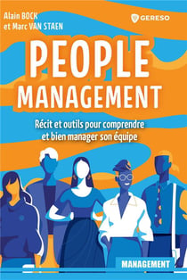 People management : Récit et outils pour comprendre et bien manager son équipe