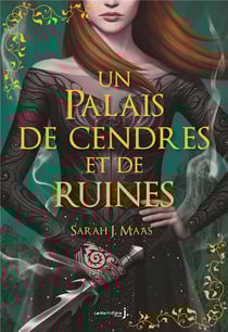 Un palais d'épines et de roses (ACOTAR) Tome 3 : un palais de cendres et de ruines