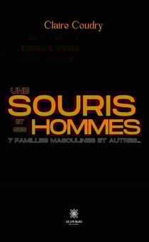Une souris et ses hommes : 7 familles masculines et autres...