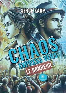 Chaos express vers le bonheur