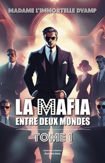 La Mafia entre deux mondes Tome 1