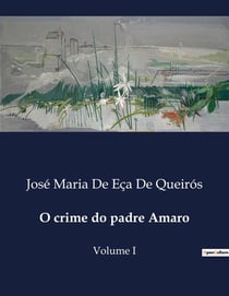 O crime do padre Amaro : Intrigas e Desejos no Clero Português do Século XIX