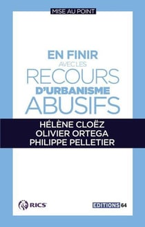 En finir avec les recours d'urbanisme abusifs