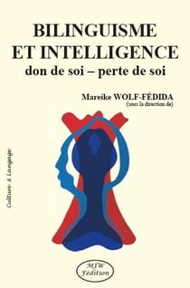 Bilinguisme et intelligence - don de soi - perte de soi