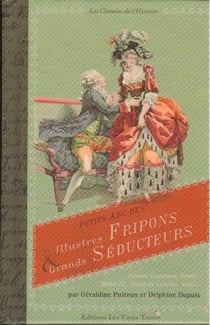 Petit Abc Des Illustres Fripons Et Grands Seducteurs