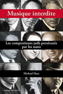 Musique interdite : les compositeurs juifs persecutés par les nazis