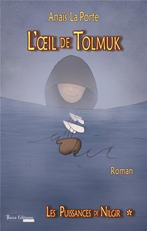 Les puissances de Nilgir Tome 1 : l'oeil de Tolmuk