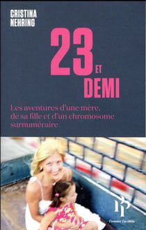 23 et demi - les aventures d'une mère, de sa fille et d'un chromosome surnuméraire