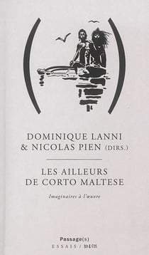 Les ailleurs de Corto Maltese - imaginaires à l'oeuvre