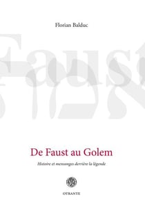 De faust au golem, histoire et mensonges derriere la legende