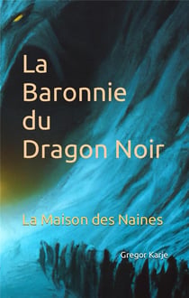 La baronnie du dragon noir - la maison des naines