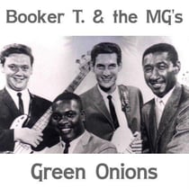 Green onions/mono/Stax 60th anniversary