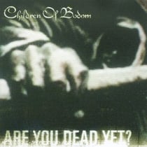 Are you dead yet?