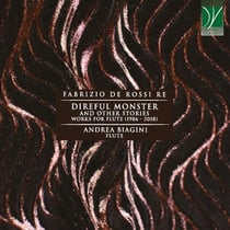 De Rossi Re, Fabrizio : Direful Monster - Oeuvres pour flûte solo (1986-2018)