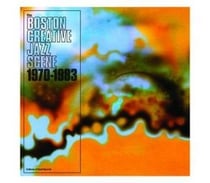 Boston creative jazz scene : 1969 to 1979