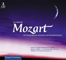 La magie mozart - vol.2 : les plus belles oeuvres instrumentales