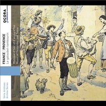 FRANCE PROVENCE - Le galoubet-tambourin, Musique d'hier et d'aujourd'hui