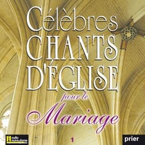 Célèbres chants d'Église pour le mariage Vol. 1