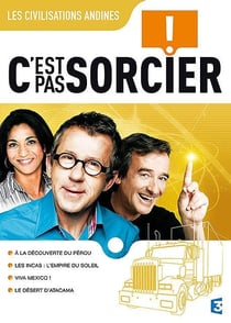 C'est pas sorcier - Les civilisations andines
