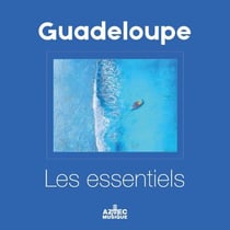 Guadeloupe les essentiels