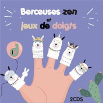 Berceuses zen et jeux de doigts