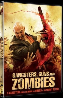 Gangsters, Guns and Zombies