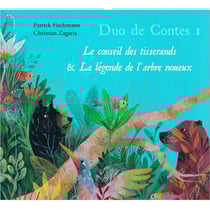 Duo de contes 1 (Le conseil des tisserands - La légende de l'arbre noueux)