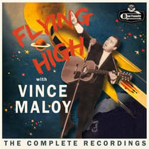 Flying High With Vince Maloy - The Complete Recordings