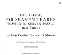 Dowland : Lachrimae, or Seaven teares