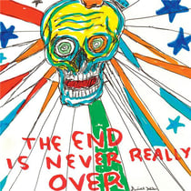 The end is never really over