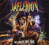 They never say die