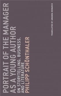 Portrait of the manager as a young author: on storytelling, business, and literature