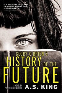 GLORY O''BRIEN''S HISTORY OF THE FUTURE
