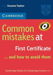 COMMON MISTAKES AT FIRST CERTIFICATE...AND HOW TO AVOID THEM