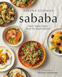 SABABA - FRESH, SUNNY FLAVORS FROM MY ISRAELI KITCHEN