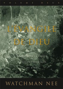 L'Évangile de Dieu Tome 2 : Comprendre la vérité du salut dynamique de Dieu