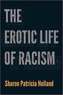 The erotic life of racism /anglais