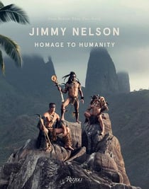JIMMY NELSON HOMAGE TO HUMANITY