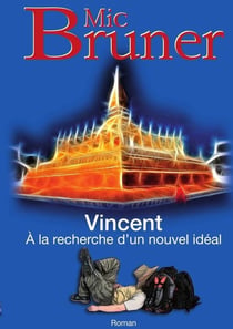 Vincent A la recherche d'un nouvel idéal