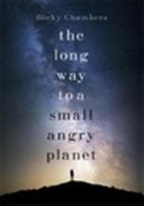 THE LONG WAY TO A SMALL, ANGRY PLANET