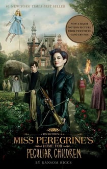 Miss Peregrine's Home for Peculiar Childern  (Movie Tie-In Edition) /anglais