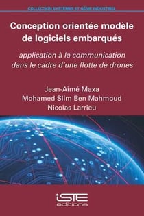 Conception orientée modèle de logiciels embarqués - application à la communication dans le cadre d'une flotte de drones