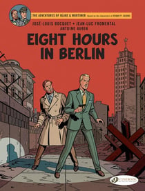 Blake et Mortimer Tome 29 : eight hours in Berlin