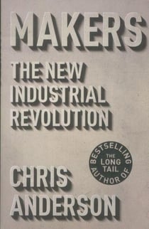 Makers - the new industrial revolution