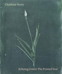 Charlotte verity echoing green : the printed year