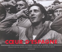 Coeur d'espagne - temoignage photographique de robert capa sur la guerre civile espagnole