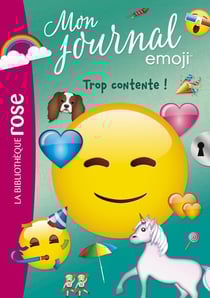 Emoji, mon journal Tome 3 : trop contente !
