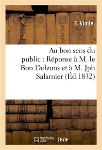 Au bon sens du public : reponse a m. le bon delzons et a m. jph salarnier