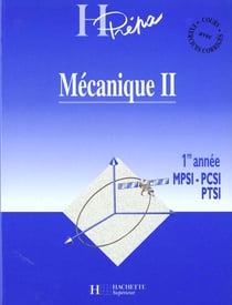 Mecanique premiere annee mpsi pcsi ptsi t.2