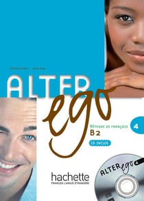 Alter ego 4 : méthode de français - niveau B2 - livre de l'élève